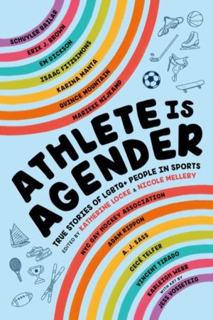 Athlete Is Agender - True Stories of LGBTQ+ People in Sports