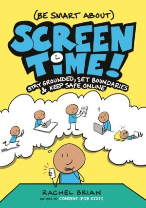 (Be Smart About) Screen Time! - Stay Grounded, Set Boundaries, and Keep Saf