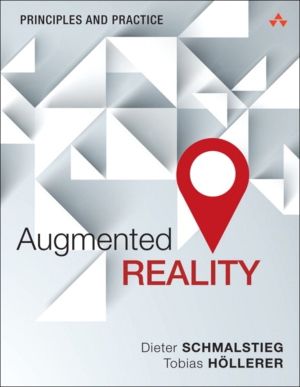 Augmented Reality - Principles and Practice