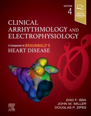 Clinical Arrhythmology and Electrophysiology - A Companion to Braunwald's H