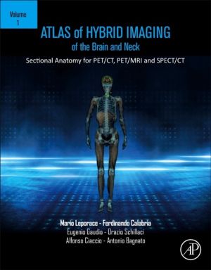 Atlas of Hybrid Imaging Sectional Anatomy for PET/CT, PET/MRI and SPECT/CT