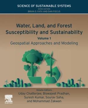 Water, Land, and Forest Susceptibility and Sustainability - Geospatial Appr