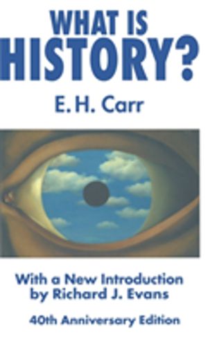 What is History? - With a new introduction by Richard J. Evans