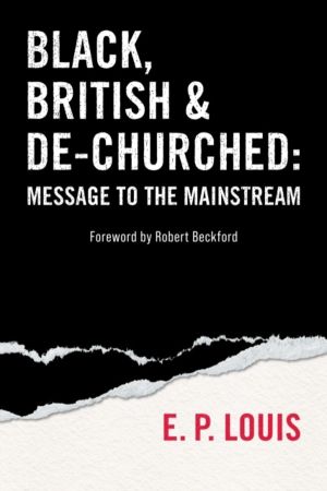 Black, British and De-churched - Message to the mainstream