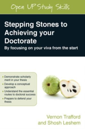 Stepping Stones to Achieving your Doctorate: By Focusing on Your Viva From