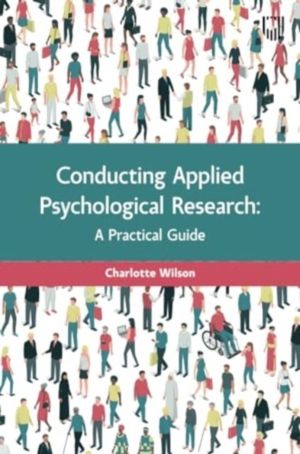 Conducting Applied Psychological Research: A Guide for Students and Practit