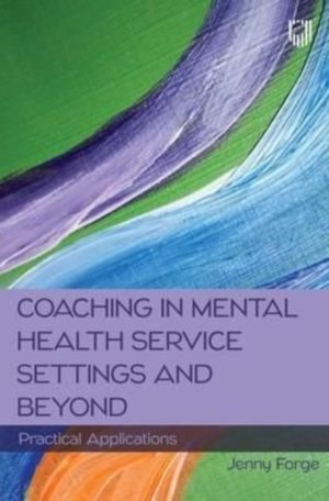 Coaching in Mental Health Service Settings and Beyond: Practical Applicatio
