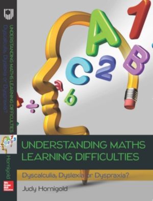 Understanding Learning Difficulties in Maths: Dyscalculia, Dyslexia or Dysp
