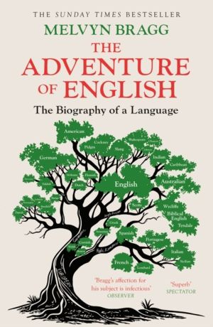 Adventure Of English - The Biography of a Language