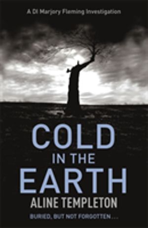 Cold in the Earth - DI Marjory Fleming Book 1