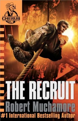 CHERUB: The Recruit - Book 1 - SLOW HORSES with teen spies in this addictiv