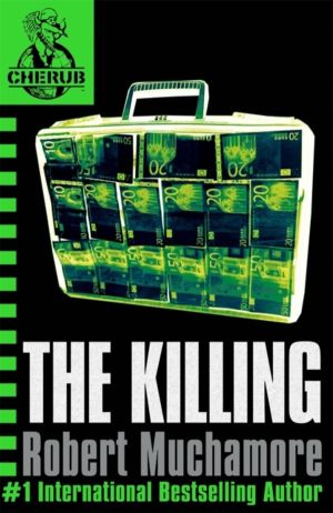 CHERUB: The Killing - Book 4 in the addictive bestselling teen spy thriller