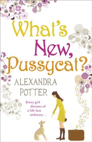 What's New, Pussycat? - A hilarious, irresistible romcom from the author of