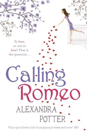 Calling Romeo - A hilarious, delightful romcom from the author of CONFESSIO