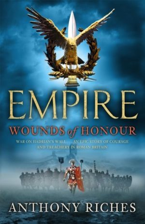 Wounds of Honour: Empire I - The gripping and unforgettable first book in t