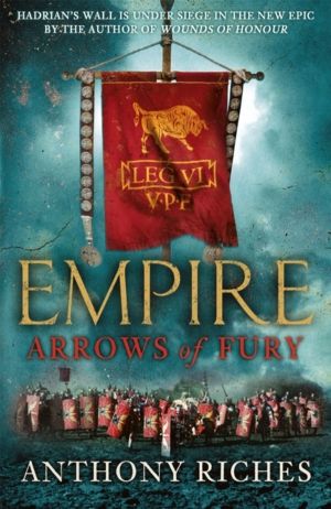 Arrows of Fury: Empire II - An epic and gripping novel of historical warfar