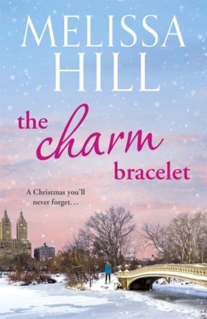 Charm Bracelet - A gorgeous and heartwarming Christmas romance