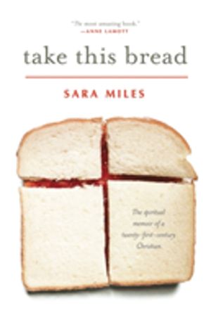 Take This Bread - A Radical Conversion