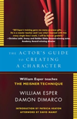 Actor's Guide to Creating a Character - William Esper Teaches the Meisner T