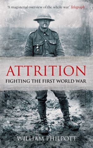 Attrition - Fighting the First World War