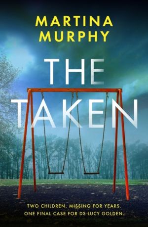 Taken - A gripping detective thriller with a heart-stopping twist
