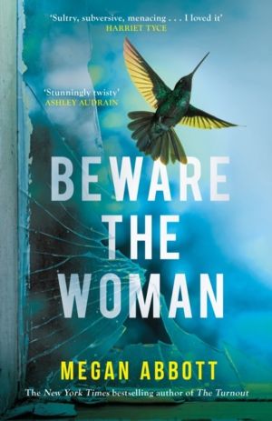 Beware the Woman - The twisty, unputdownable new thriller about family secr