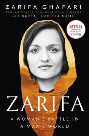 Zarifa - A Woman's Battle in a Man's World, by Afghanistan's Youngest Femal