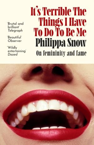 It's Terrible the Things I Have to Do to Be Me - 'A brutal and brilliant st