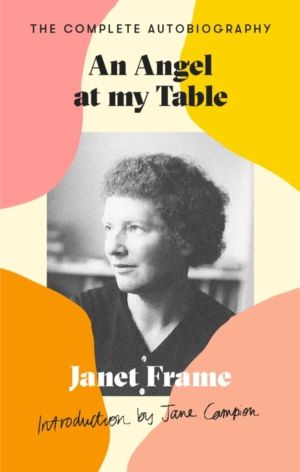 Angel At My Table - The Complete Autobiography