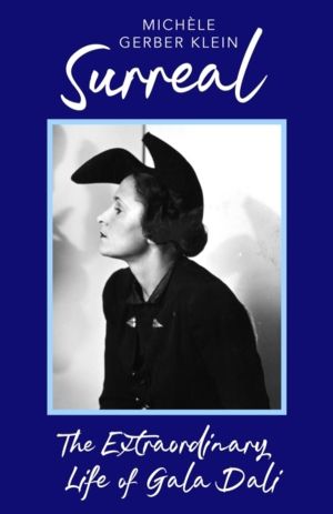 Surreal - The Extraordinary Life of Gala Dali