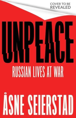 Never Say War - Life Inside Russia - 'Astonishing. A major work' (Antony Be