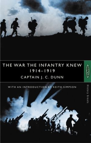 War The Infantry Knew - 1914-1919