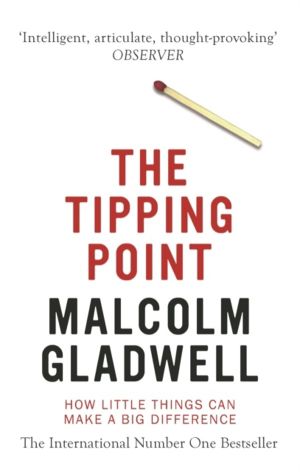 Tipping Point - How Little Things Can Make a Big Difference