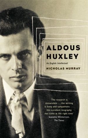 Aldous Huxley - An English Intellectual