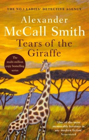 Tears of the Giraffe - The multi-million copy bestselling No. 1 Ladies' Det