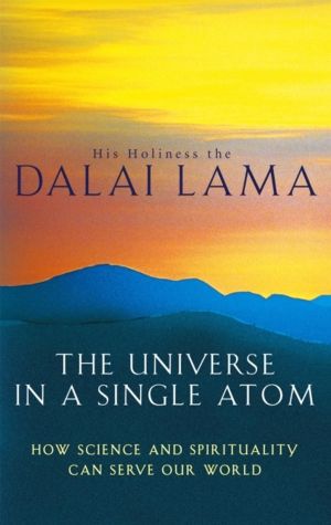 Universe In A Single Atom - How science and spirituality can serve our worl