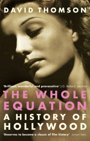 Whole Equation - A History of Hollywood
