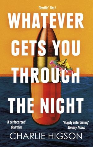 Whatever Gets You Through the Night - 'Loud, bright, fast and funny - a per