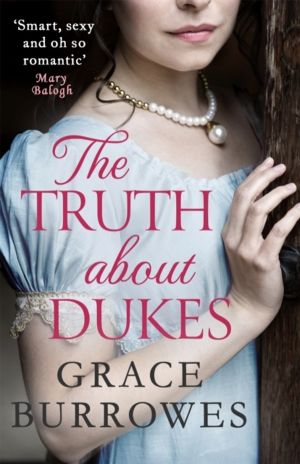 Truth About Dukes - a smart and sexy Regency romance, perfect for fans of B