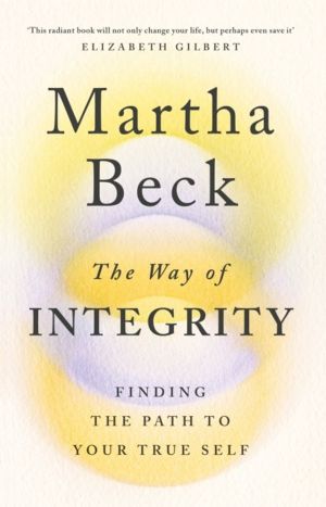 Way of Integrity - Finding the path to your true self