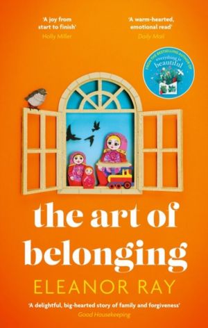 Art of Belonging - The heartwarming new novel from the author of EVERYTHING
