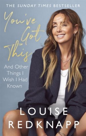 You've Got This - And Other Things I Wish I Had Known