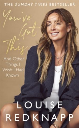 You've Got This - And Other Things I Wish I Had Known