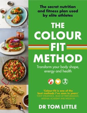 Colour-Fit Method - The secret nutrition and fitness plan used by elite ath