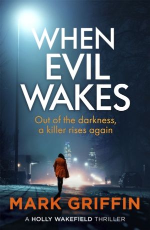When Evil Wakes - The serial killer thriller that will have you gripped