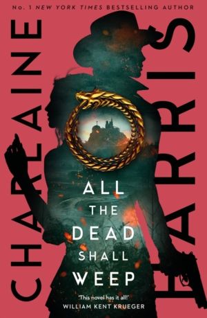 All the Dead Shall Weep - An enthralling fantasy thriller from the bestsell