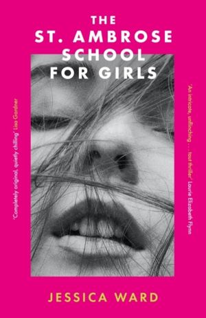 St. Ambrose School for Girls - A darkly gripping coming-of-age story, fille