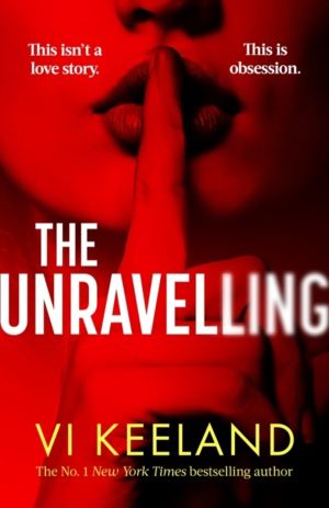 Unravelling - An addictive, spicy and fast-paced thriller