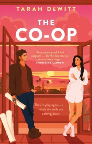 Co-op - The steamy, slow-burn renovation romance