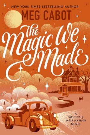 Magic We Made - a charming adult paranormal romance from the bestselling au